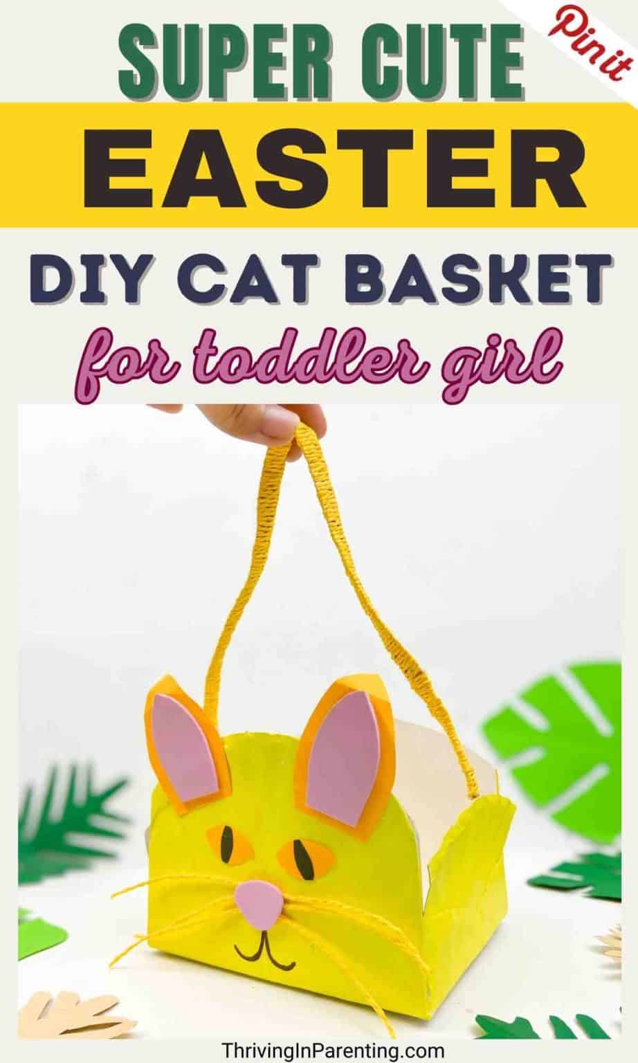 DIY Easter Basket For Toddler Girl That's Cute And Unique