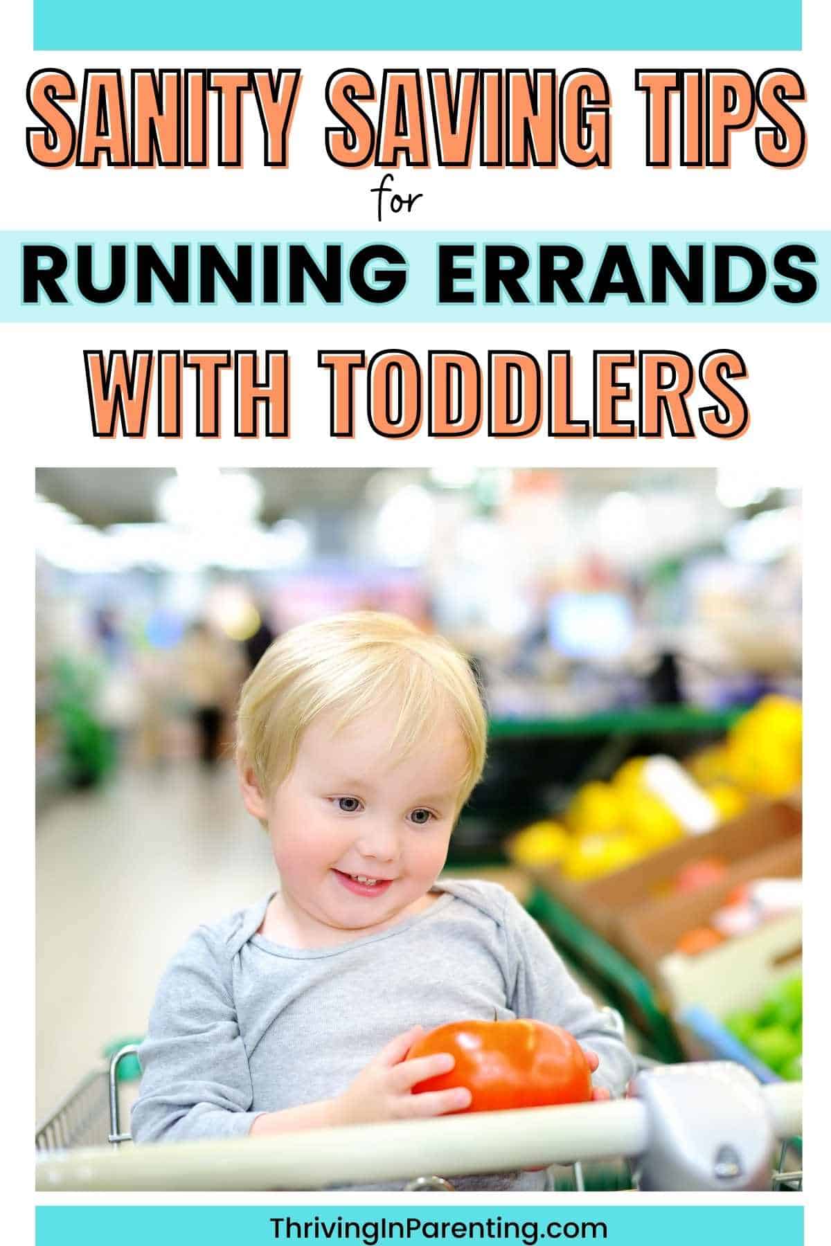 Pin image of a toddler in a shopping cart holding tomato and text reading Sanity saving tips for running errands with toddlers.