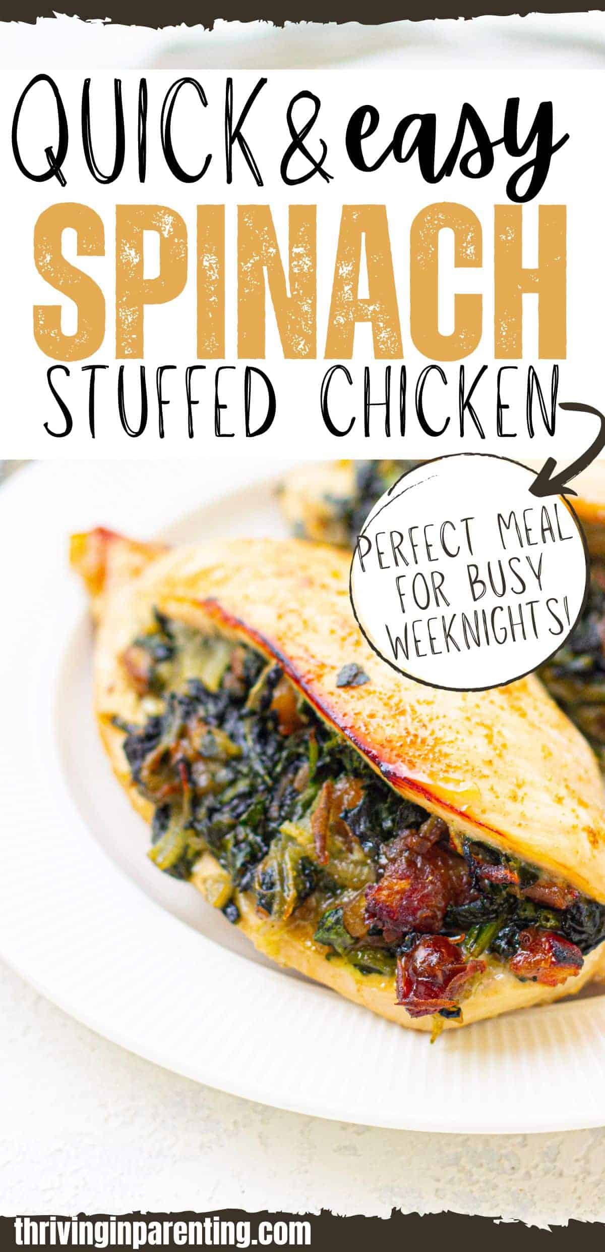 Closeup of spinach stuffed chicken on a white plate with text that reads quick and easy spinach stuffed chicken.