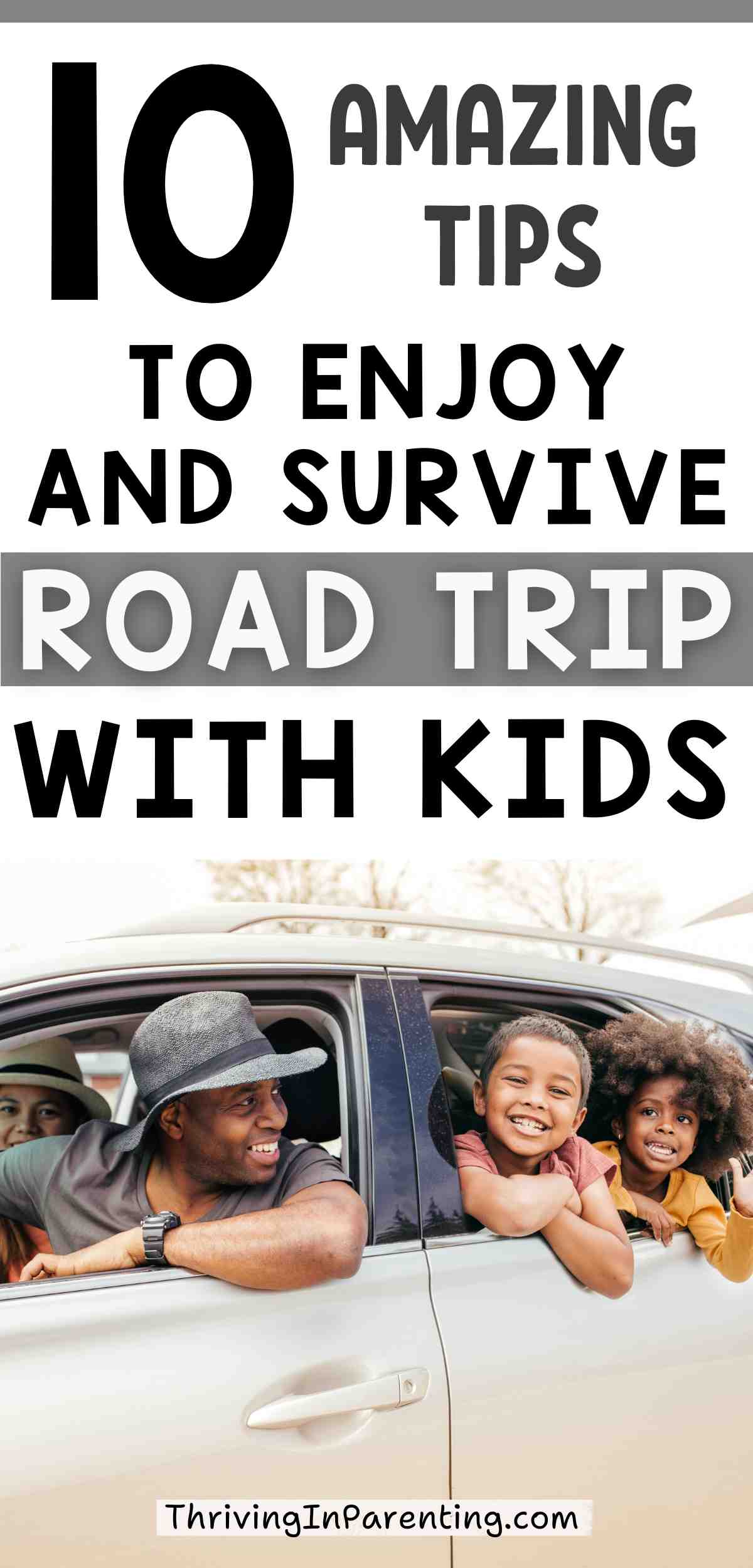 Pin image of 10 tips to enjoy and survive road trip with kids.