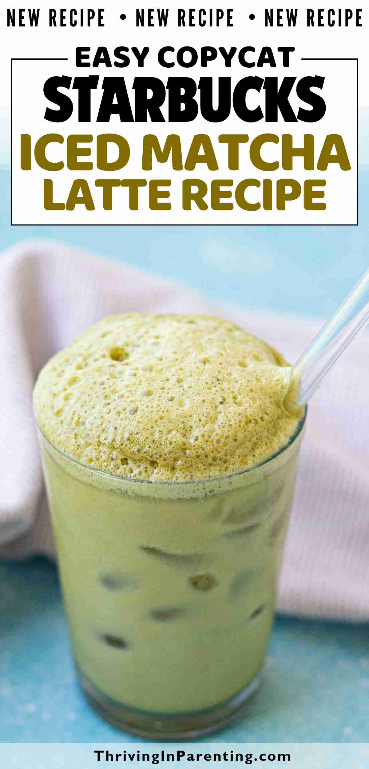 Pin image of Copycat Starbucks Iced Matcha Latte recipe blog post.