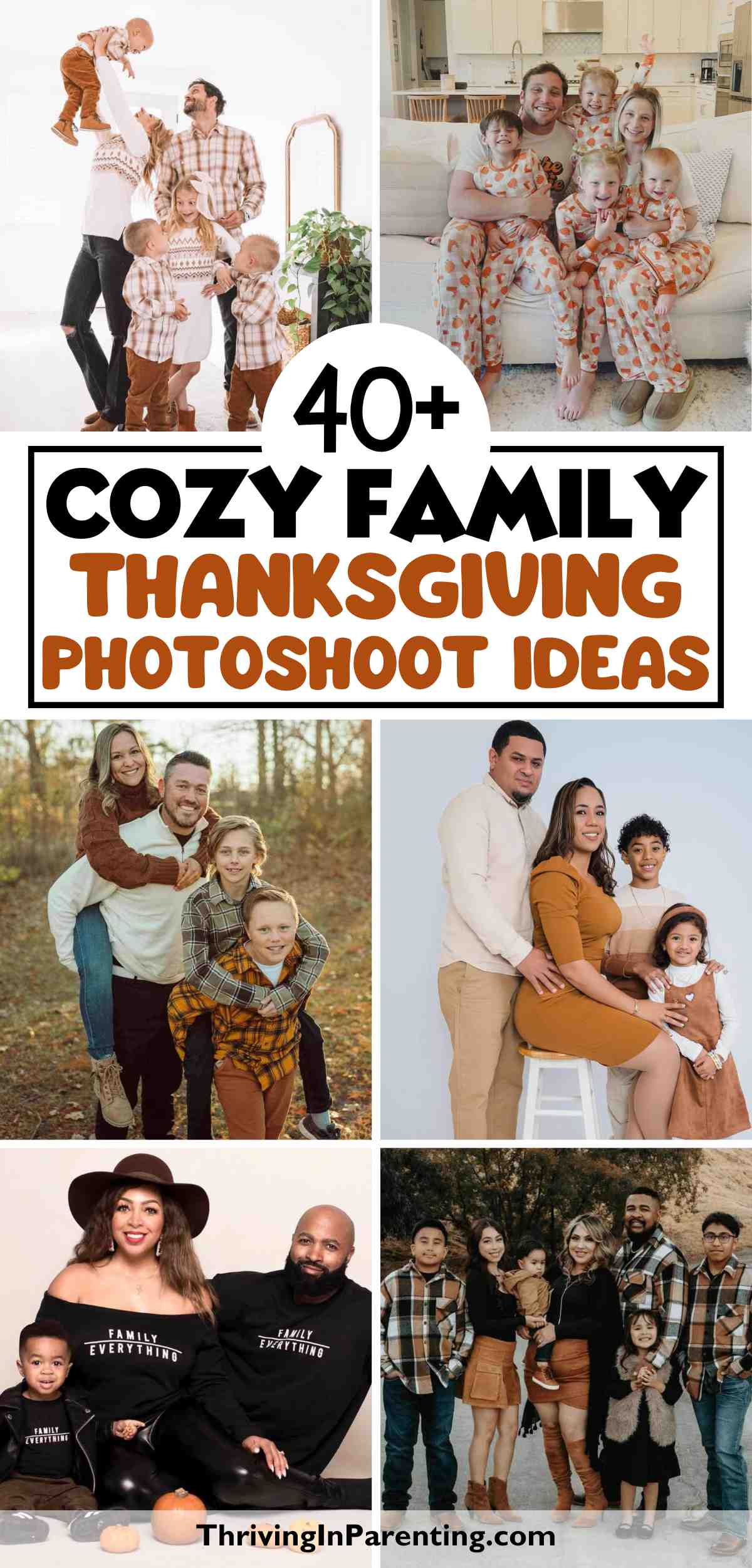 Collage of families posing together in fall-themed outfits for a Thanksgiving family photoshoot, both indoors and outdoors. Text reads: "40+ Cozy Family Thanksgiving Photoshoot Ideas.