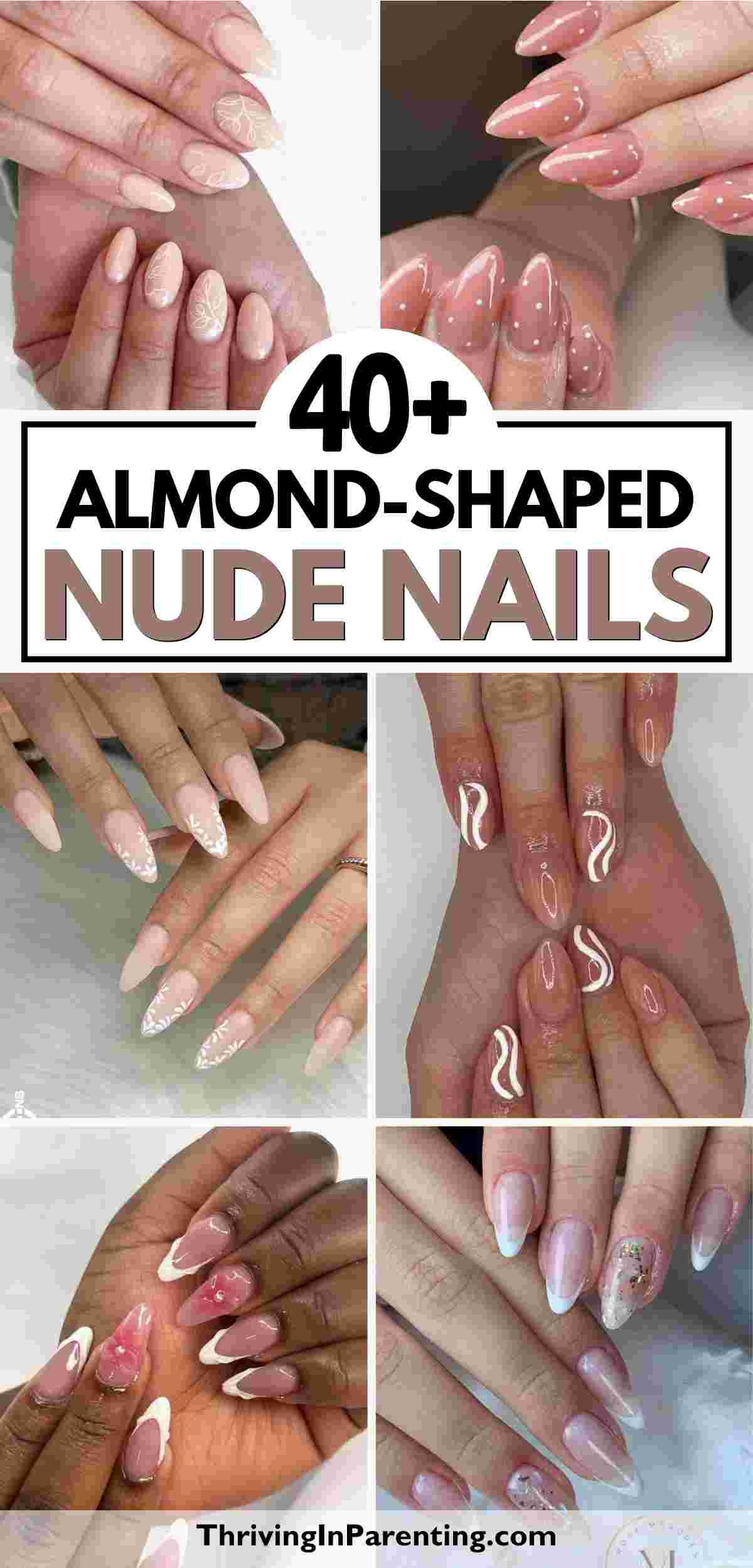 Collage of nude almond nails featuring various designs—plain, glossy, white swirls, and subtle glitter accents. Text reads "40+ Almond-Shaped Nude Nails.