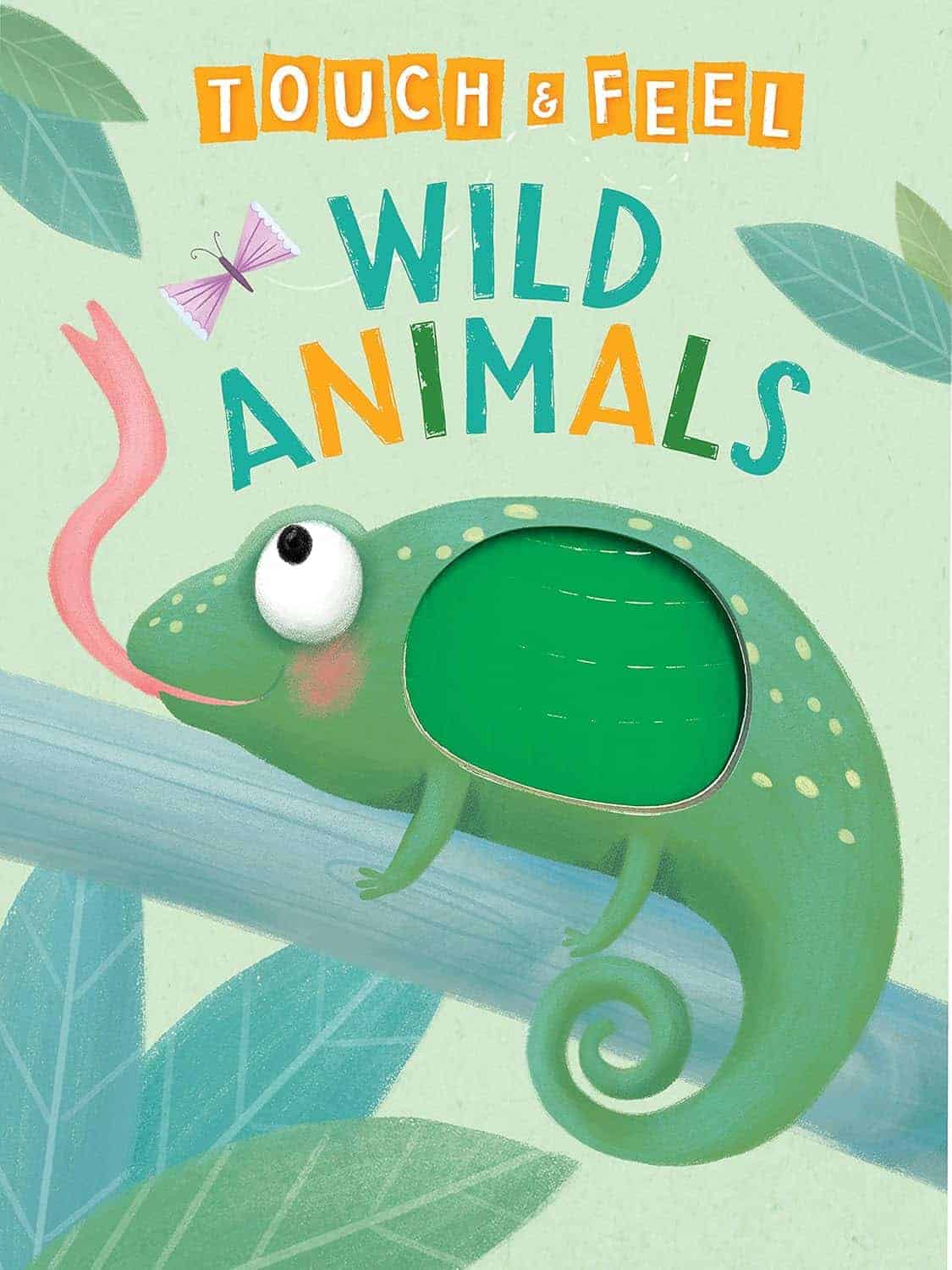 Illustrated book cover showing a chameleon with a textured green patch, titled "Touch & Feel Wild Animals," with a butterfly and leaves in the background.