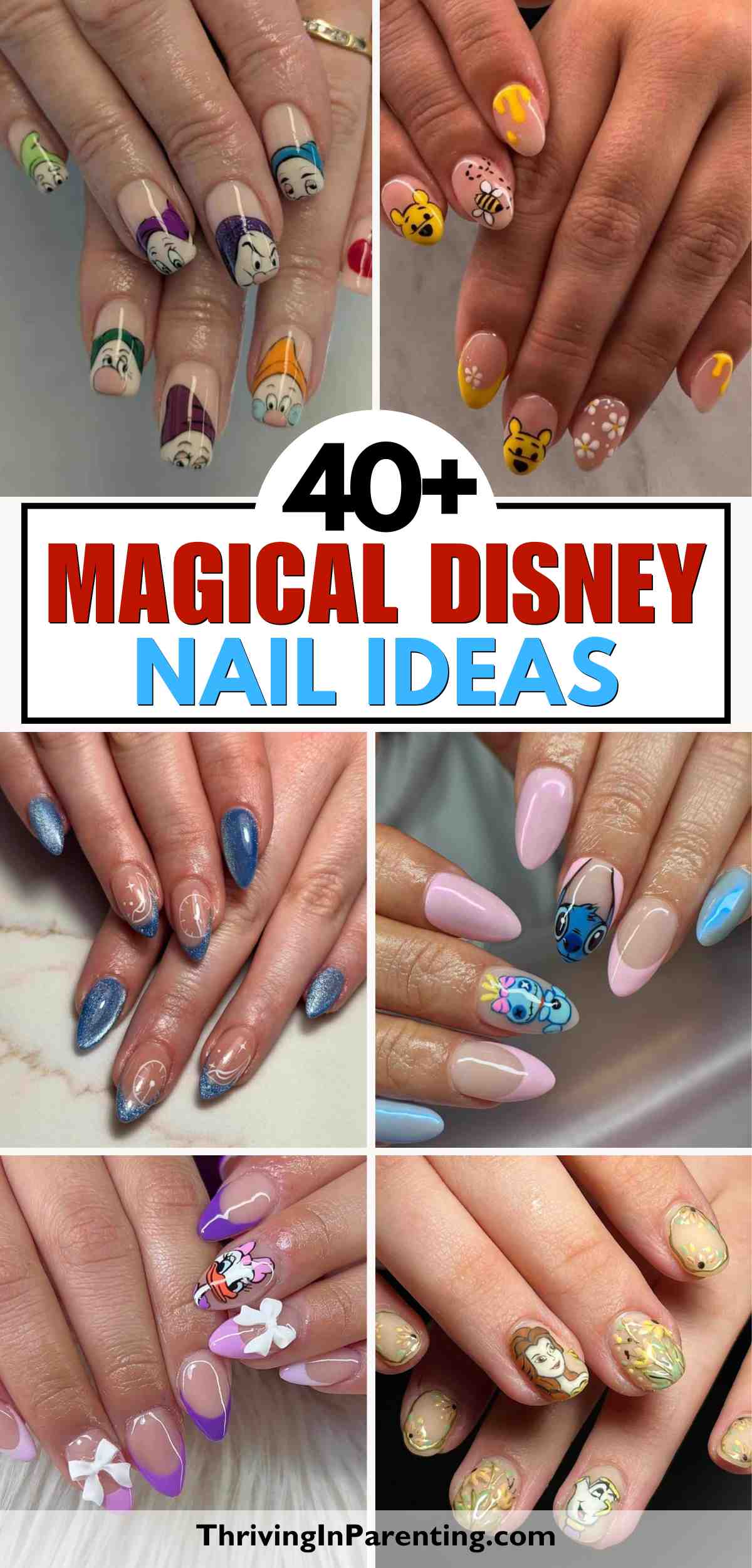 Collage of hands with various Disney nail ideas, featuring cartoon characters and bright colors. Text reads: "40+ Magical Disney Nail Ideas.