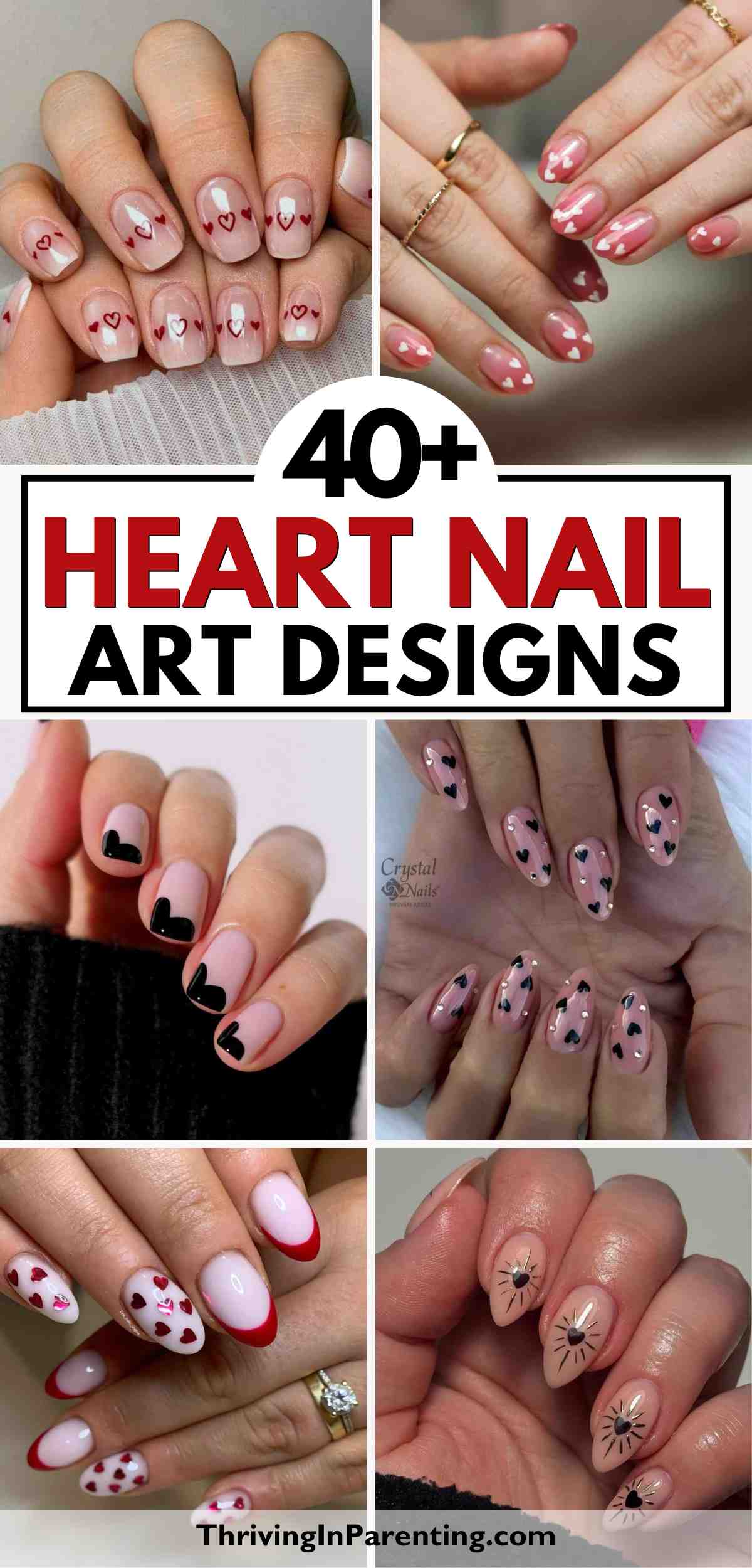 Collage of six different heart-themed nail art designs on hands, featuring various colors and patterns with hearts and decorative accents. Text reads: "40+ Heart Nail Art Designs & Heart Nail Ideas.