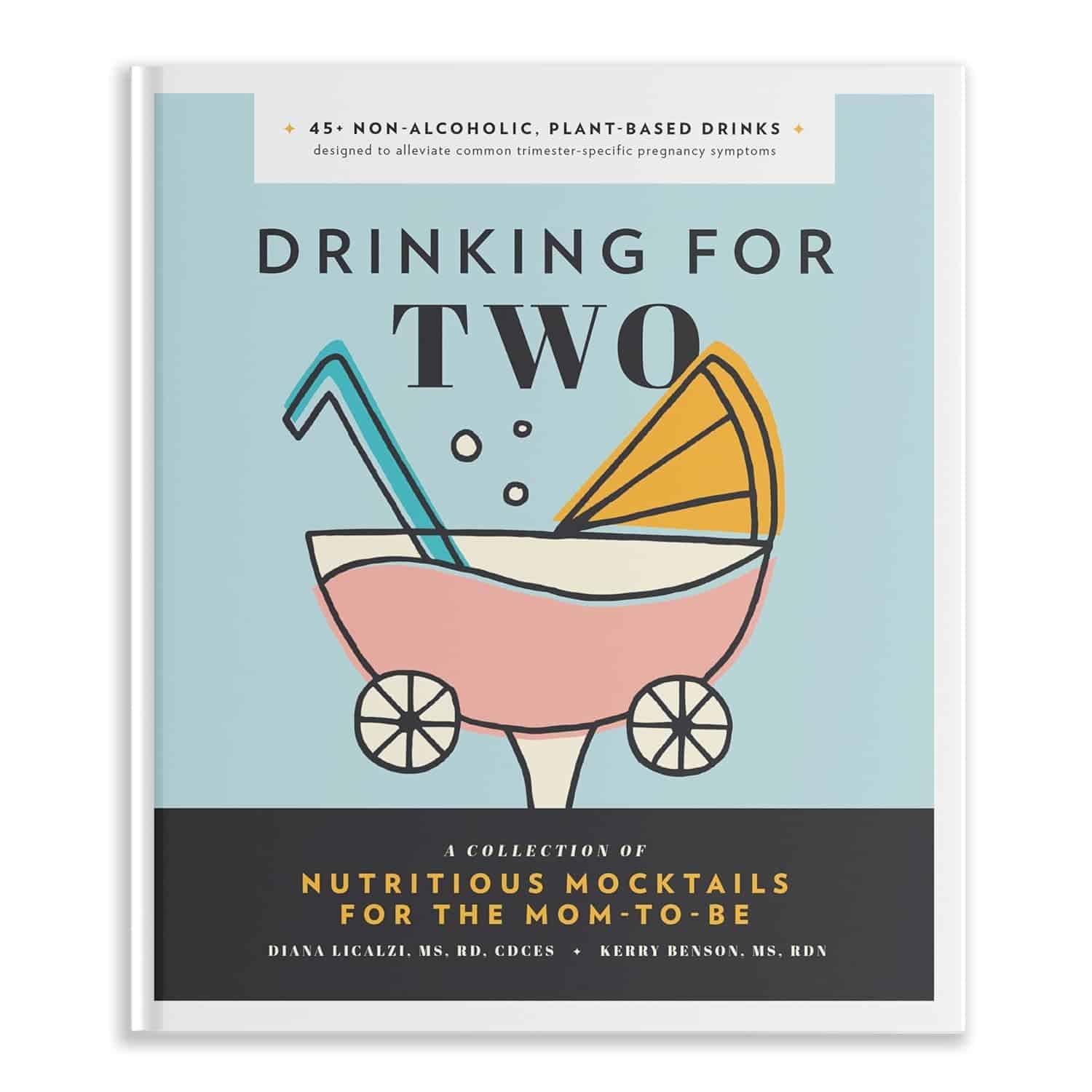 Book cover titled "Drinking for Two" featuring an illustration of a baby stroller with a citrus wheel; subtitle highlights nutritious mocktails for pregnant individuals.
