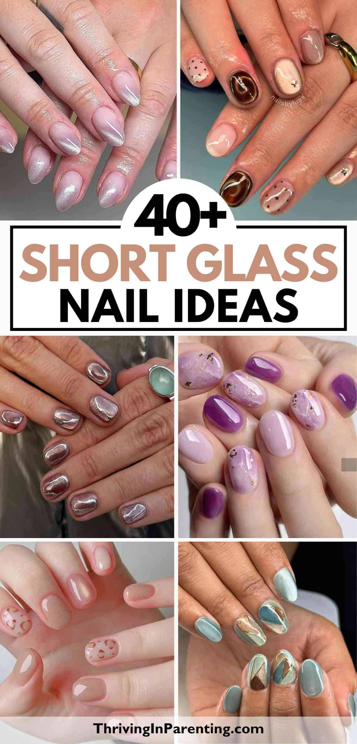 Collage of various short glass nails in different colors and patterns, including glossy, marbled, and geometric styles. Text reads “40+ Short Glass Nail Ideas.”.