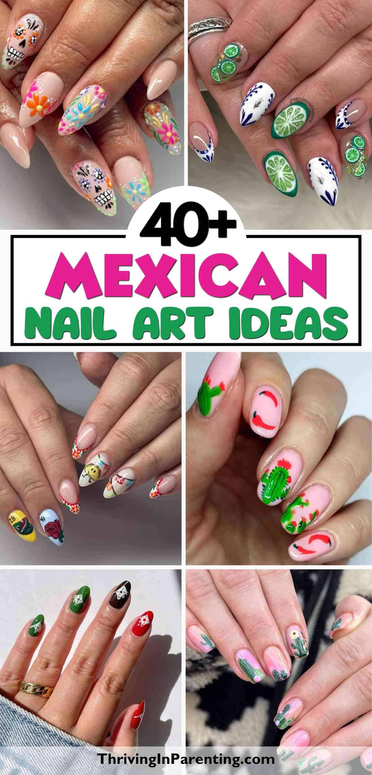 Collage of hands with various Mexican nail ideas, featuring flowers, fruit, cacti, and other colorful decorations.
