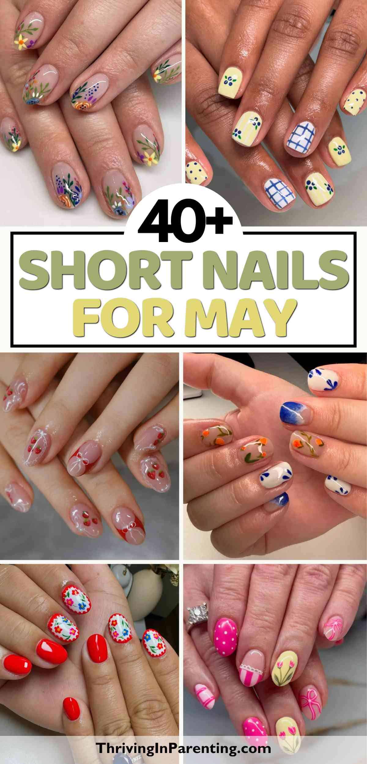 Collage of various short May nails, featuring floral, geometric, and colorful patterns on natural, yellow, red, and pink backgrounds.