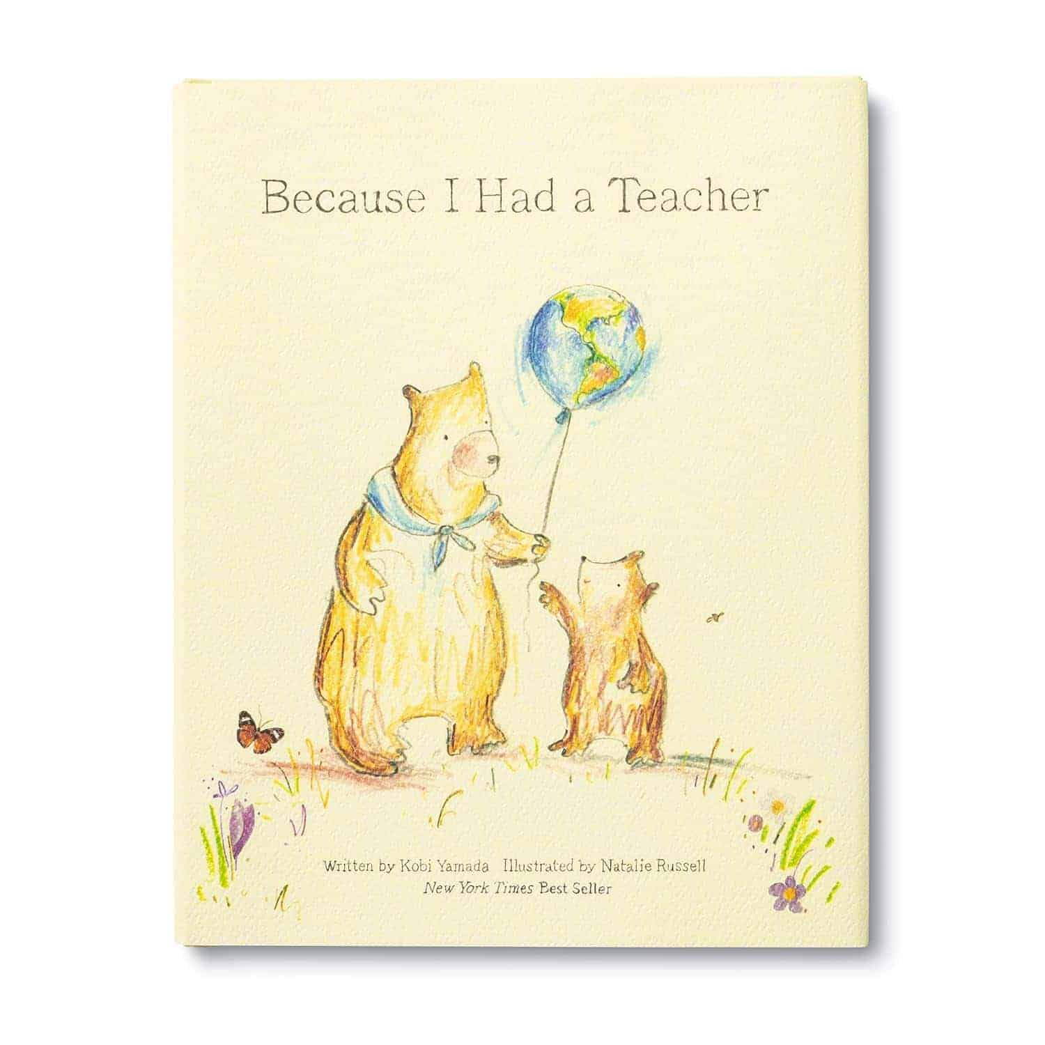 The cover of the book "Because I Had a Teacher" features two bears holding a balloon shaped like Earth, with soft pastel illustrations and the authors’ names at the bottom.