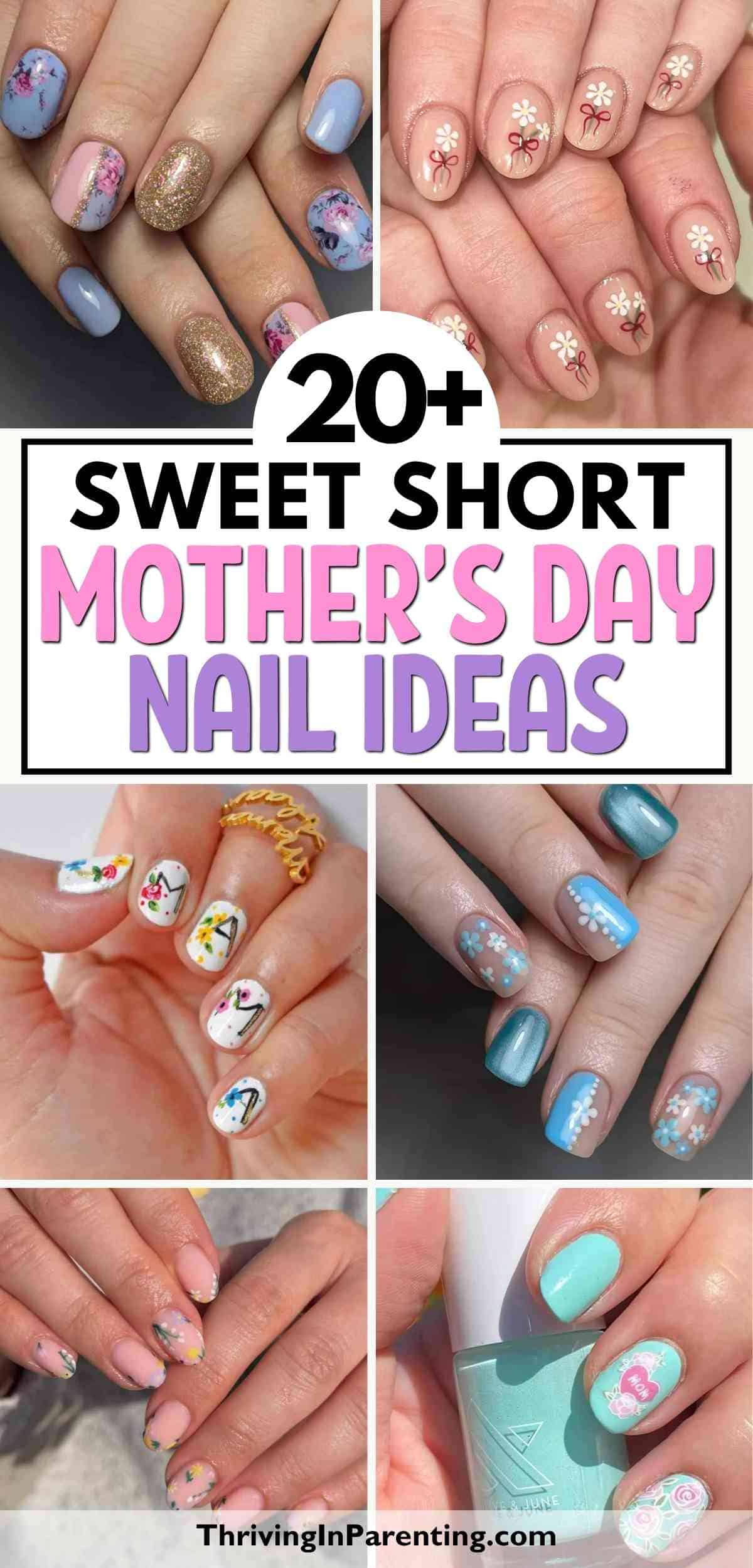 Collage of short Mother's Day nail designs blog post.