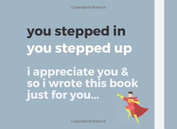 Text on a gray background reads: "you stepped in you stepped up i appreciate you & so i wrote this book just for you..." with an illustration of a superhero.