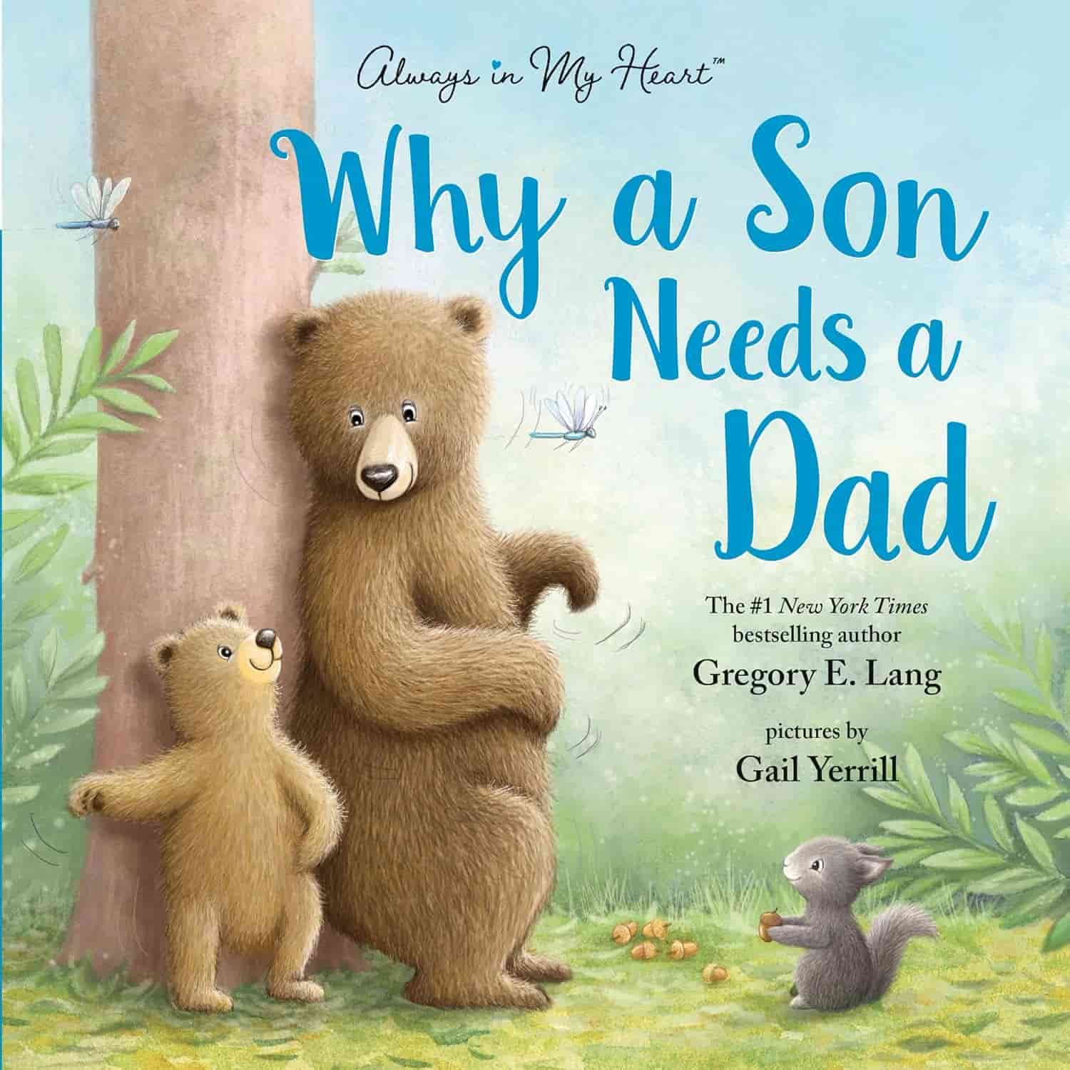 Illustrated cover of the book "Why a Son Needs a Dad" by Gregory E. Lang, showing two bears, one adult and one cub, standing together by a tree.