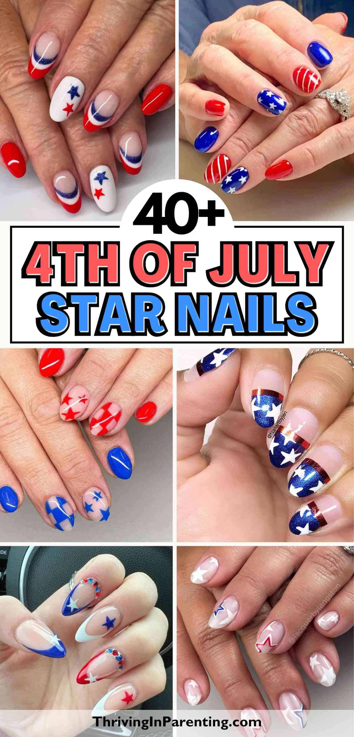Collage of hands with various 4th of July star nails, featuring patriotic red, white, and blue colors, stars, and stripes. Text in center reads "40+ 4TH OF JULY STAR NAILS.