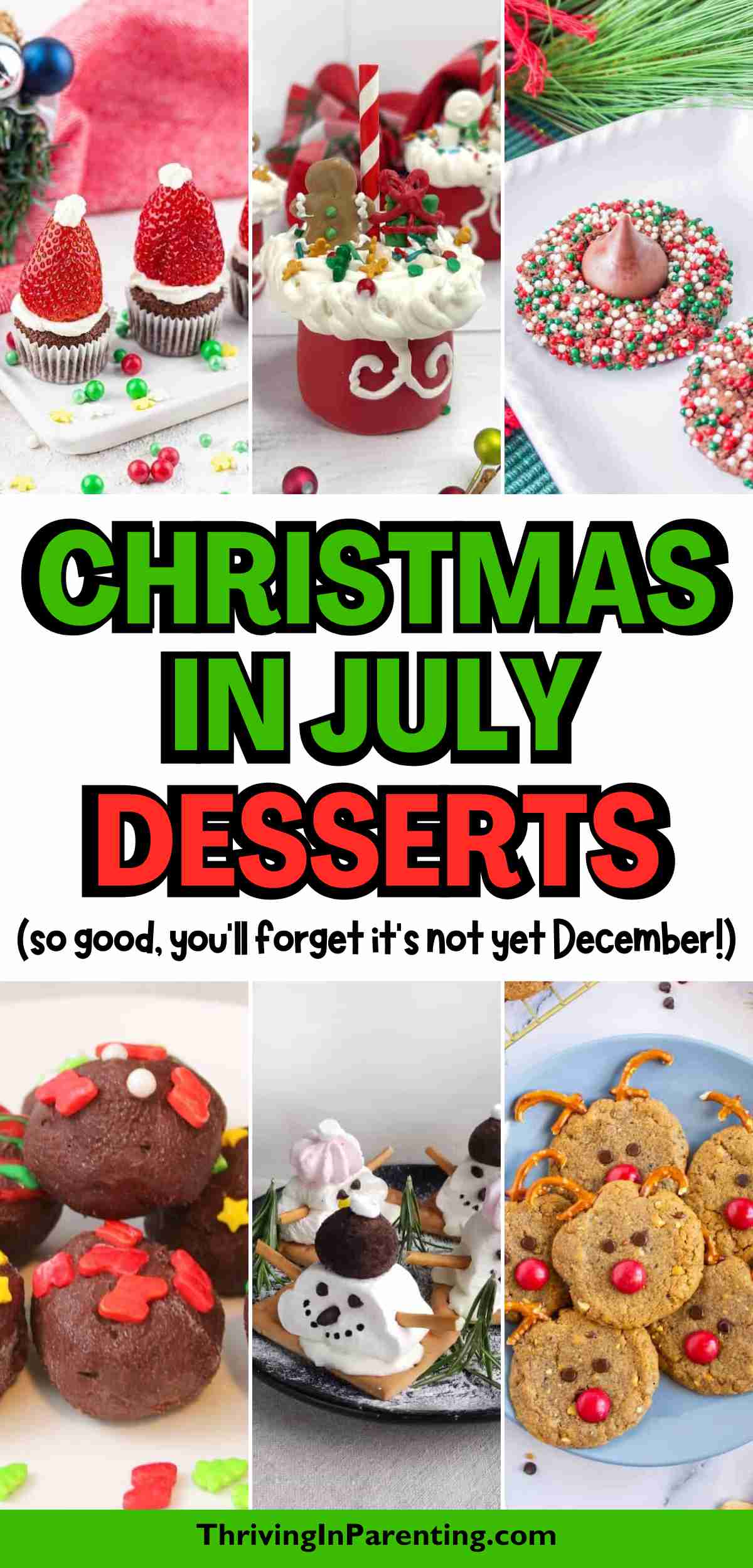 Collage of festive Christmas in July desserts with text: "Christmas in July Desserts (so good, you'll forget it's not yet December!)" and the website ThrivingInParenting.com.