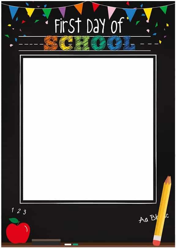 A "First Day of School" photo frame with colorful flags, a large blank square in the center, and school-themed decorations like an apple, chalk, and a pencil.