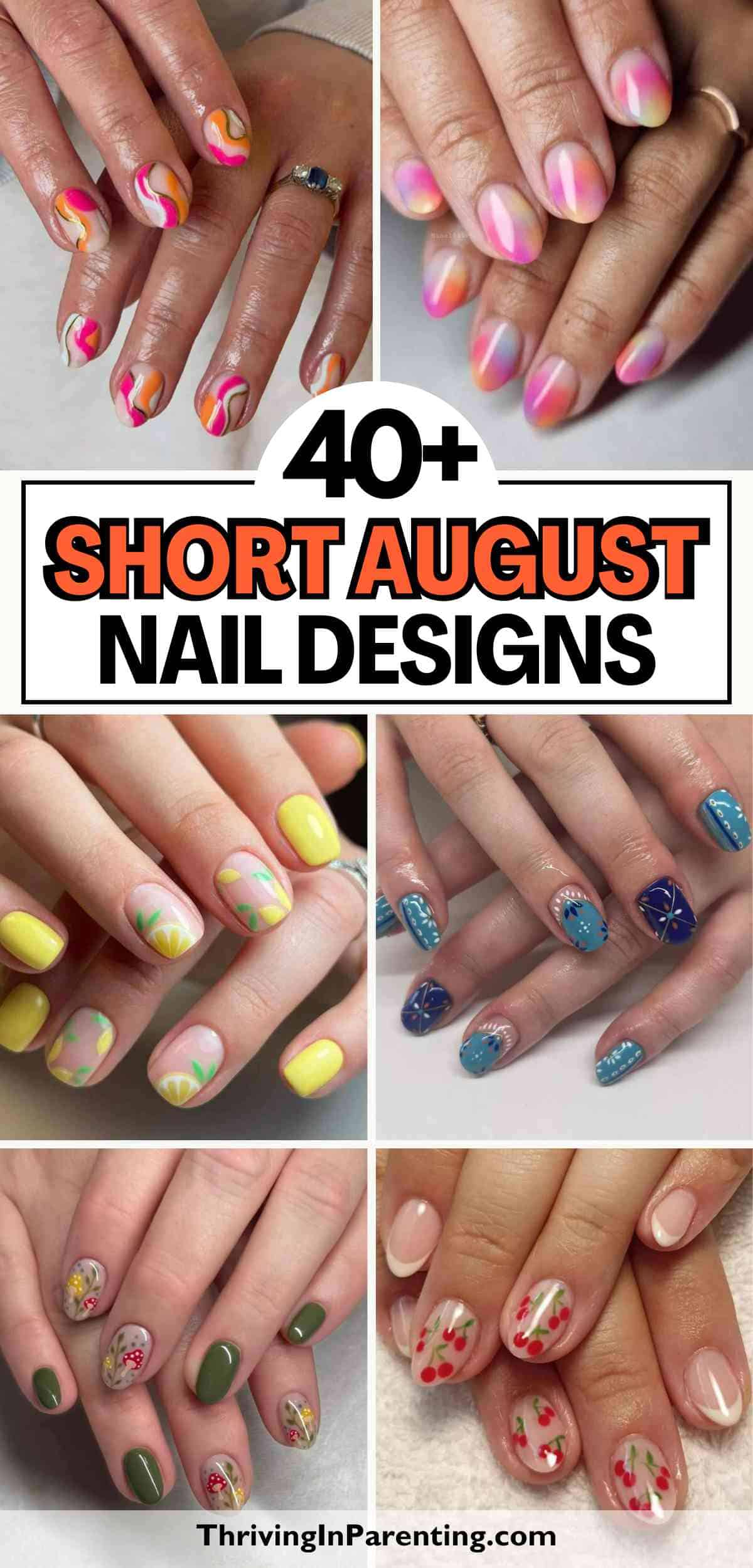 Collage of six images showing various short August nails in bright and pastel colors with floral, abstract, and geometric patterns.