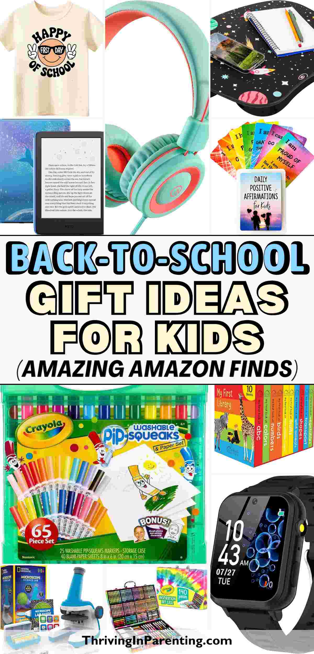 Collage of back-to-school gifts for kids, featuring headphones, books, art supplies, a smartwatch, a backpack, and positive affirmation cards—perfect ideas to make the new school year extra special.