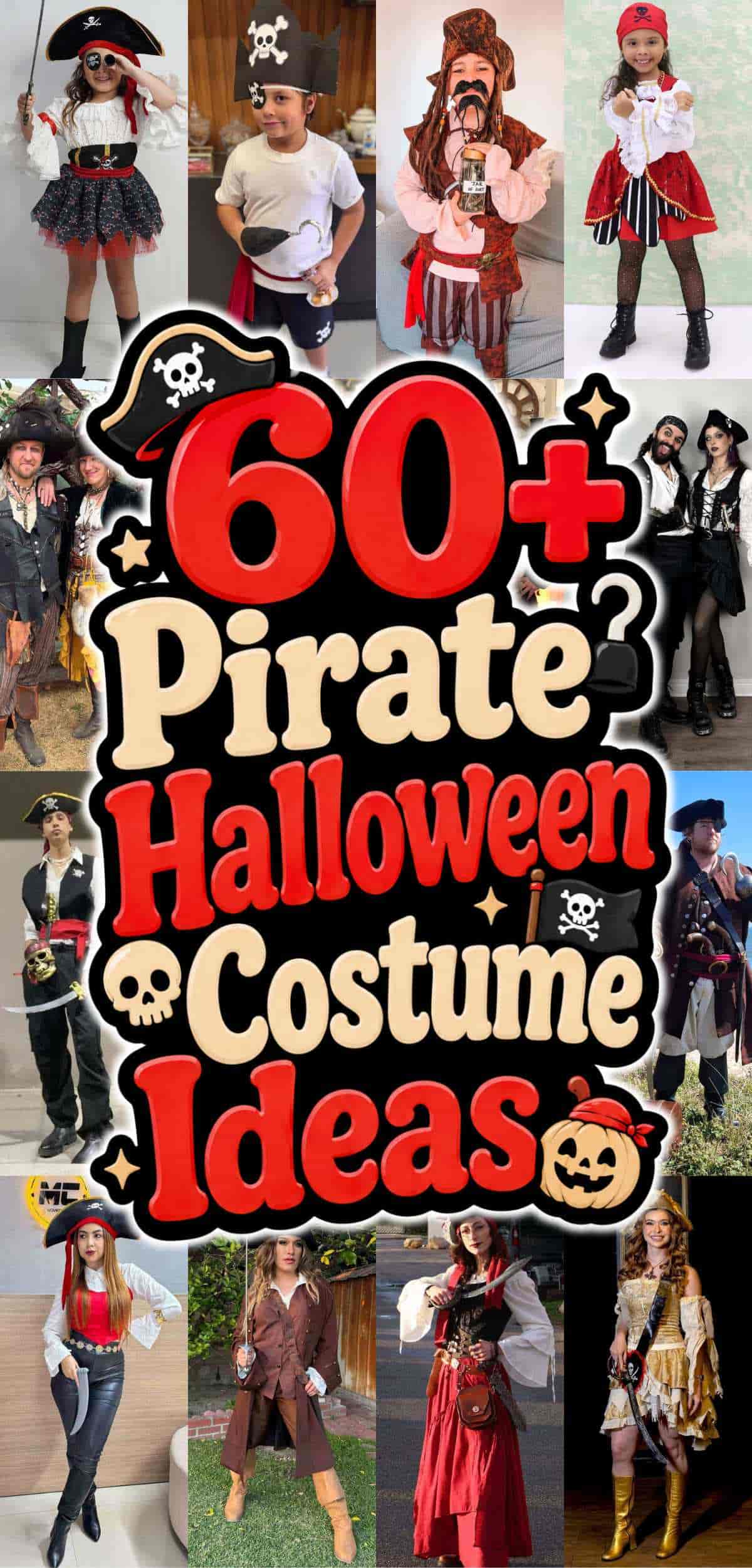 Collage of people in various pirate costumes surrounding large text that reads, “60+ Pirate Halloween Costume Ideas” in bold, decorative fonts.