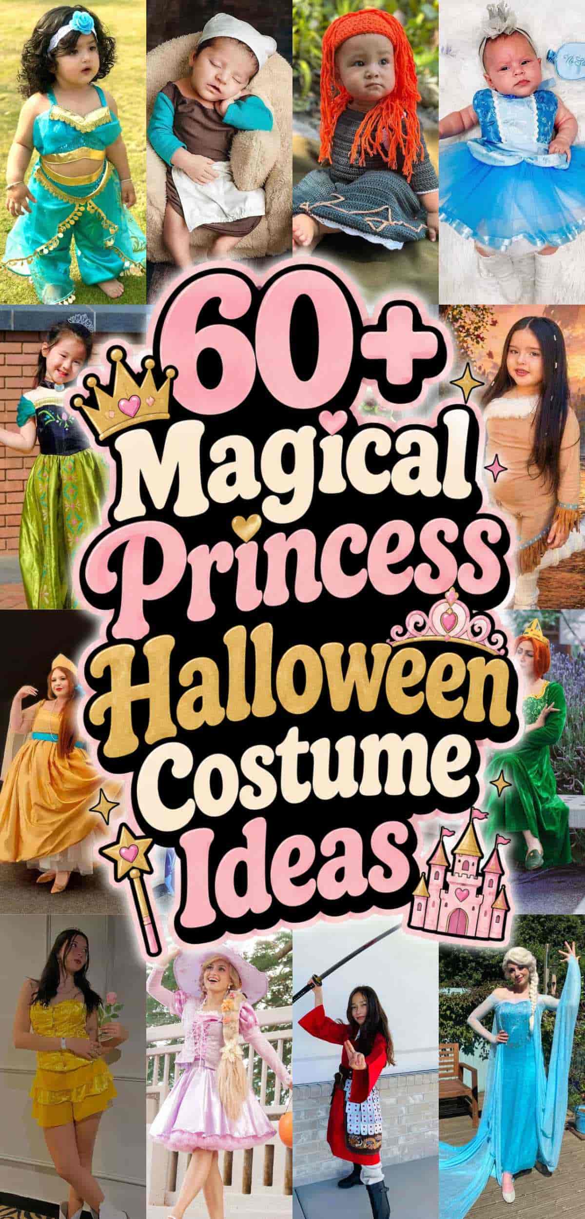 Collage of children and adults in various princess costumes surrounds text reading “60+ Magical Princess Halloween Costume Ideas” with decorative crowns and a castle illustration.