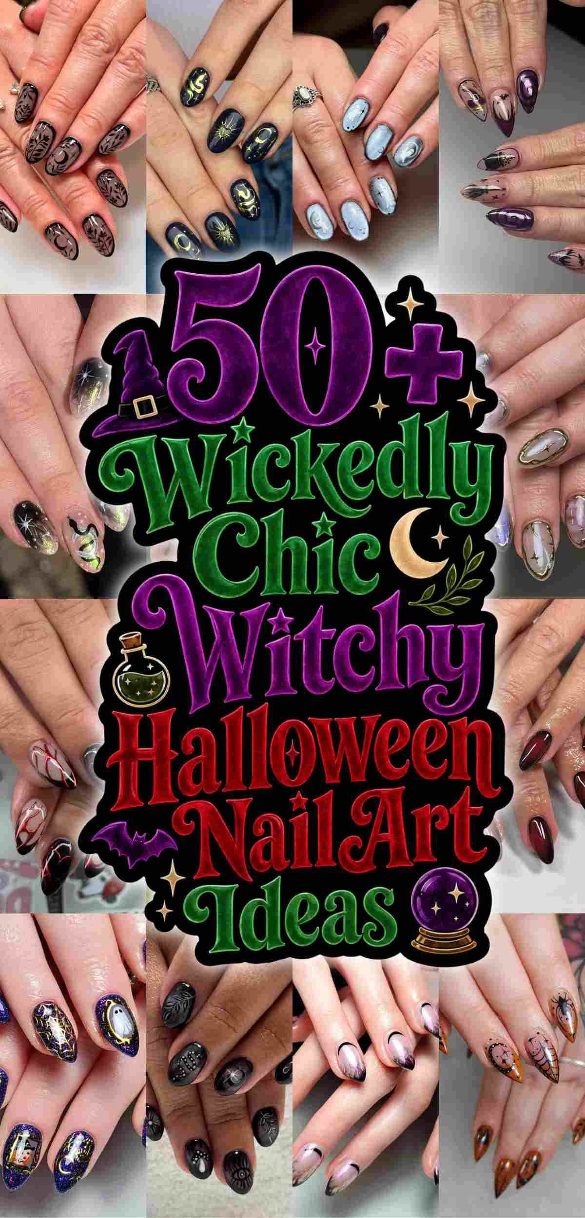 A collage of hands with various Halloween-themed nail art designs surrounds text reading “50+ Wickedly Chic Witchy Halloween Nail Art Ideas.”.