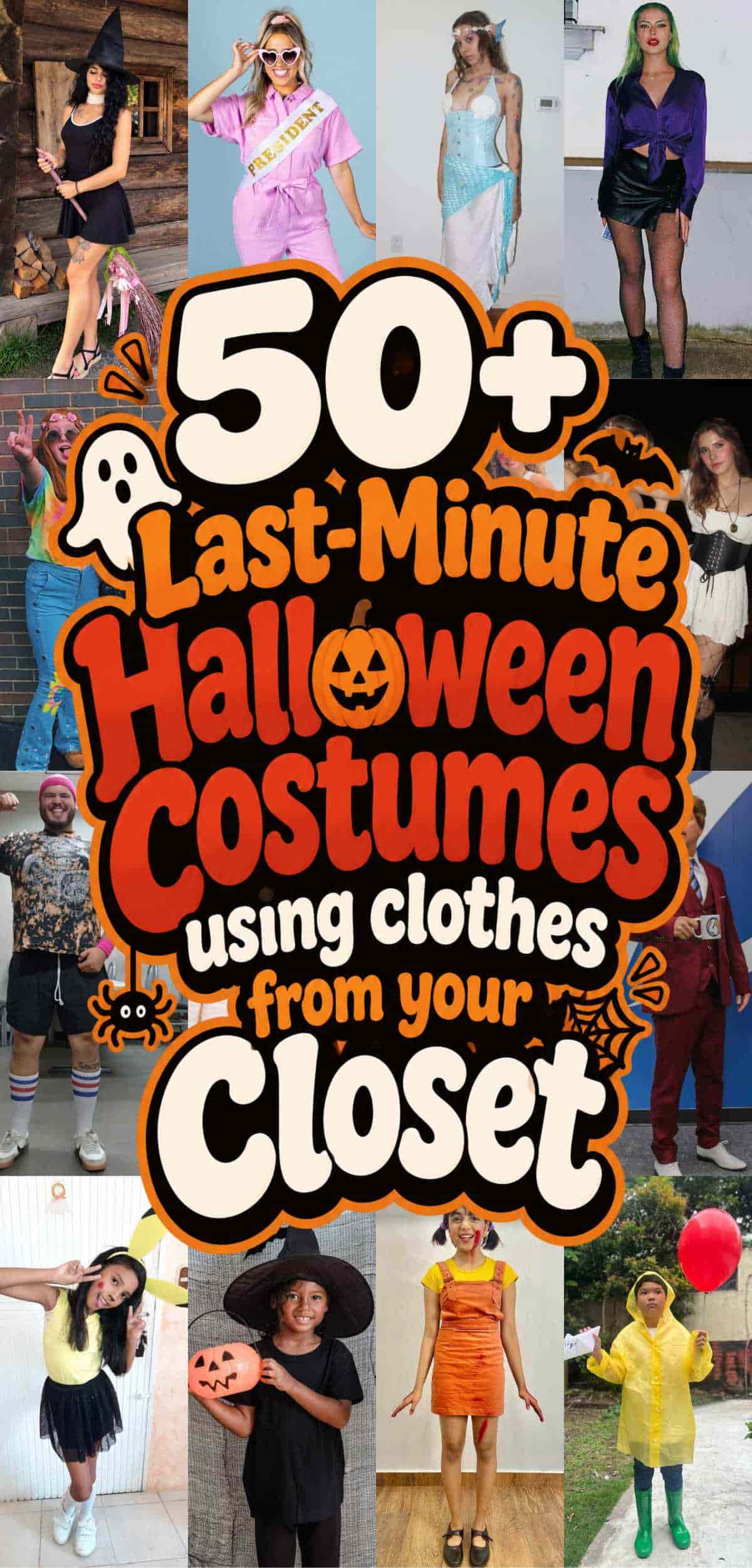 A collage of people in various DIY Halloween costumes surrounds text that reads, “50+ Last-Minute Halloween Costumes using clothes from your Closet.”.