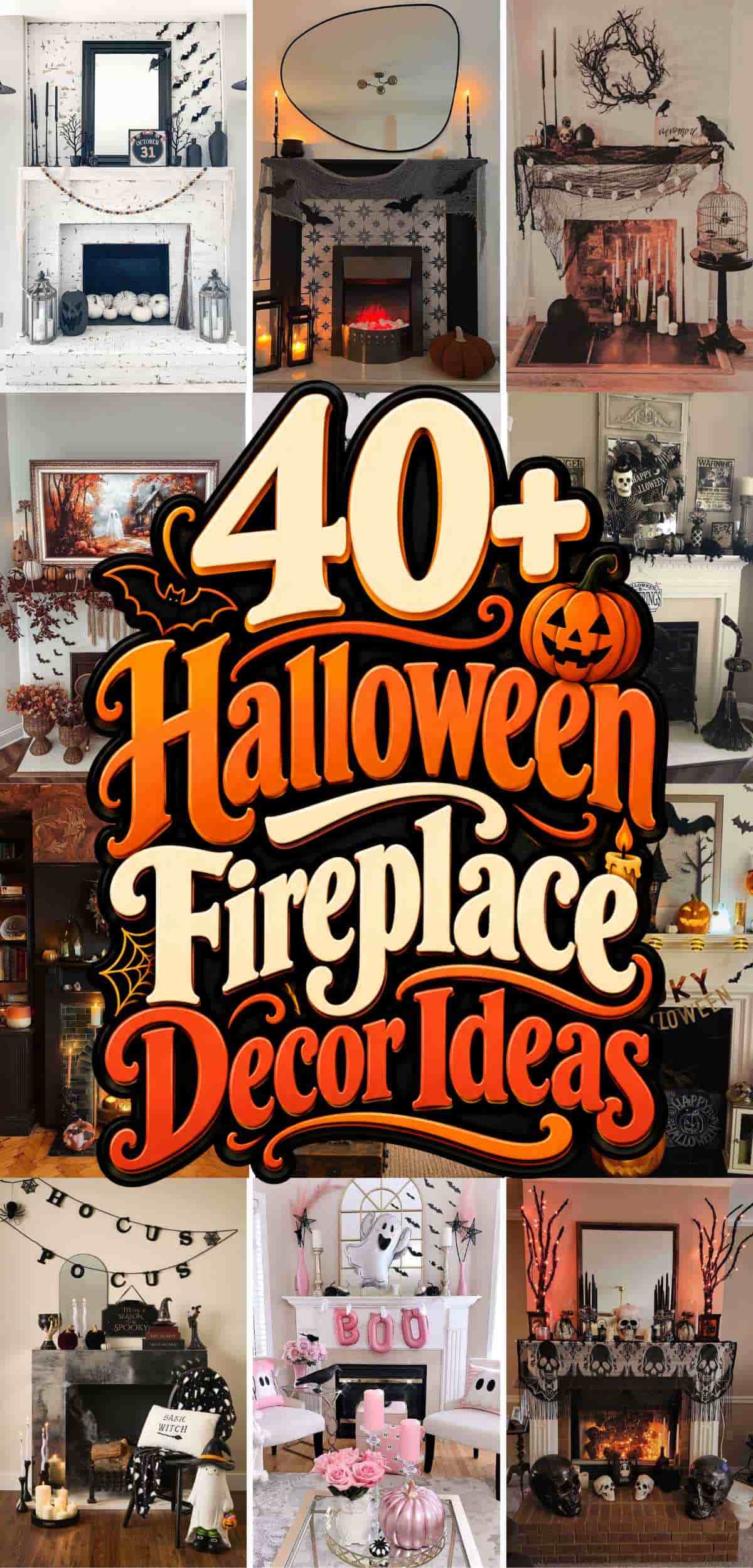 Collage of decorated fireplaces for Halloween, featuring pumpkins, cobwebs, skeletons, candles, bats, and themed signs. Central text reads “40+ Halloween Fireplace Decor Ideas.”.