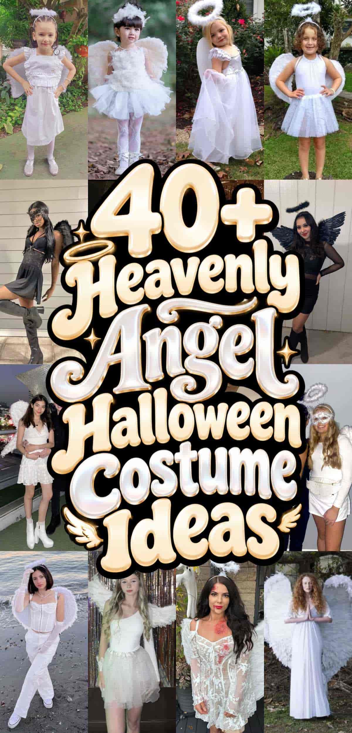 Collage of people in various angel costumes, with central text reading “40+ Heavenly Angel Halloween Costume Ideas.”