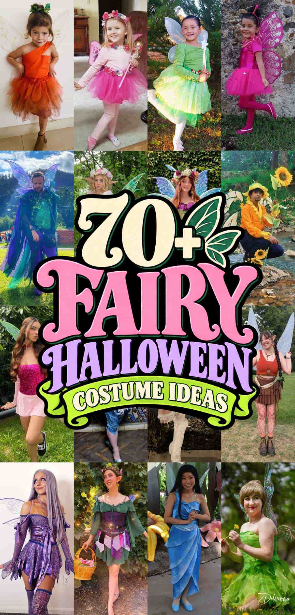 Collage of people in colorful fairy costumes, with text in the center reading “70+ Fairy Halloween Costume Ideas” in decorative fonts.