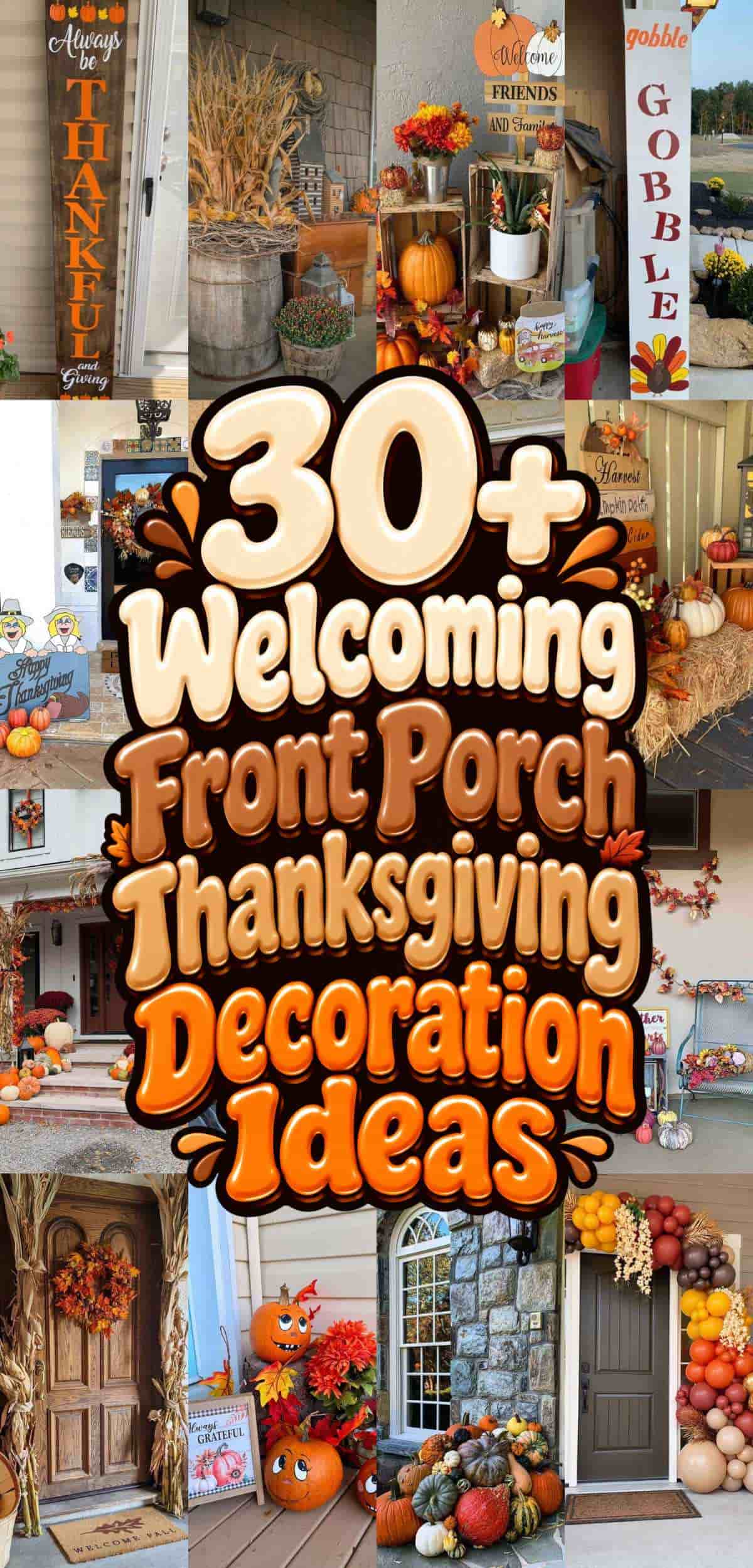 Collage of various fall-themed front porch decorations, with central text reading “30+ Welcoming Front Porch Thanksgiving Decoration Ideas.”